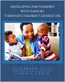Book cover image of Developing Partnerships with Families Through Children's Literature by Elizabeth Lilly