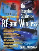 Carl J. Weisman: The Essential Guide to RF and Wireless