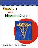 Book cover image of Spanish for Health Care by Patricia Rush