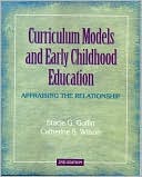Stacie G. Goffin: Curriculum Models and Early Childhood Education: Appraising the Relationship