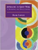 David Capuzzi: Approaches to Group Work: A Handbook for Practitioners