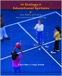 Bruce D. Baker: Ecology of Educational Systems : Data, Models, and Tools for Improvisational Leading and Learning