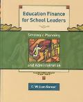 C. William Garner: Education Finance for School Leaders: Strategic Planning and Administration