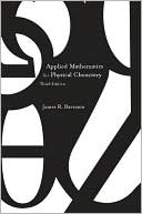 James R. Barrante: Applied Mathematics for Physical Chemistry