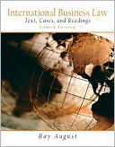 Book cover image of International Business Law: Text, Cases, and Readings by Ray A. August