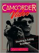 Book cover image of Camcorder Video: Shooting and Editing Techniques by Joan Merrill
