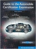 Book cover image of Guide to the Automobile Certification Examination by James G. Hughes