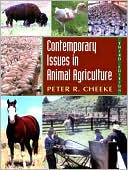 Peter R. Cheeke: Contemporary Issues in Animal Agriculture