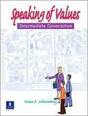 Book cover image of Speaking of Values : Intermediate Conversation / With Audio CD by Irene E. Schoenberg