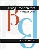 Book cover image of Using Econometrics: A Practical Guide by A.H. Studenmund