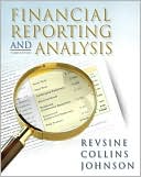 Lawrence Revsine: Financial Reporting and Analysis