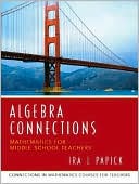 Ira J. Papick: Algebra Connections