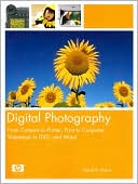 Book cover image of Digital Photography: From Camera to Printer, Print to Computer, Videotape to DVD, and More! by David D. Busch