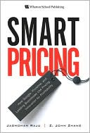 Book cover image of Smart Pricing: How Google, Priceline, and Leading Businesses Use Pricing Innovation for Profitability by Jagmohan Raju