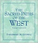 Theodore M. Ludwig: The Sacred Paths of the West