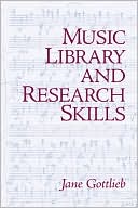 Jane Gottlieb: Music Library and Research Skills