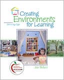 Book cover image of Creating Environments for Learning: Birth to Age Eight by Julie Bullard