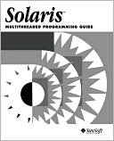 Sun Microsystems Press: Solaris Multithreaded Programming Guide
