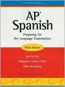 Book cover image of AP Spanish: Preparing for the Language Examination by Jose M. Diaz