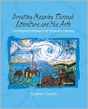 Claudia E. Cornett: Creating Meaning Through Literature and the Arts: An Integrated Resource for Classroom Teachers