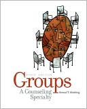 Samuel T. Gladding: Groups: A Counseling Specialty