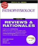 Book cover image of Prentice Hall Reviews & Rationales: Pathophysiology by Mary Ann Hogan