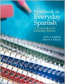 Book cover image of Workbook in Everyday Spanish: A Comprehensive Grammar Review by Julio I. Andujar