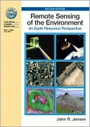 John R Jensen: Remote Sensing of the Environment: An Earth Resource Perspective