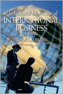 Gary Ferraro: The Cultural Dimension of International Business