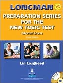 Lin Lougheed: Longman Preparation Series for the New TOEIC Test: Advanced Course (with Answer Key), with Audio CD and Audioscript