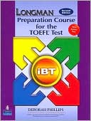 PHILLIPS: Longman Preparation Course for the TOEFL Test: IBT