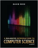 Book cover image of A Balanced Introduction to Computer Science by David Reed