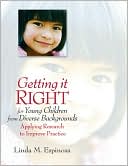 Book cover image of Getting it RIGHT for Young Children from Diverse Backgrounds: Applying Research to Improve Practice by Linda Espinosa