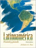 Arturo A. Fox: Latinoamerica: Presente y pasado