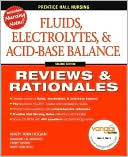 Book cover image of Prentice Hall Reviews & Rationales: Fluids, Electrolytes & Acid-Base Balance by Mary Ann Hogan