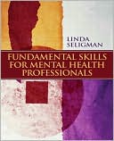 Linda W. Seligman: Fundamental Skills for Mental Health Professionals