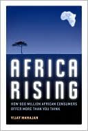 Book cover image of Africa Rising: How 900 Million African Consumers Offer More Than You Think by Vijay Mahajan