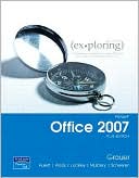 Robert T. Grauer: Exploring Microsoft Office 2007