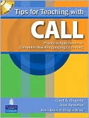 Book cover image of Tips for Teaching with CALL: Practical Approaches to Computer-Assisted Language Learning by Carol A. Chapelle