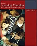 Dale H. Schunk: Learning Theories: An Educational Perspective