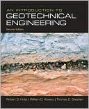 Robert D. Holtz: An Introduction to Geotechnical Engineering