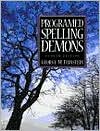 Book cover image of Programed Spelling Demons by George W. Feinstein