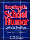 P. Susan Mamchak: Encyclopedia of School Humor: Icebreakers, Classics, Stories Puns and Roasts for All Occasions