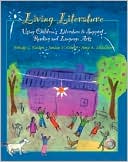 Wendy C. Kasten: Living Literature: Using Children's Literature to Support Reading and Language Arts