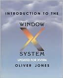 Oliver Jones: Introduction to the X Window System