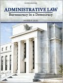 Daniel E. Hall: Administrative Law: Bureaucracy in a Democracy