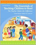 D. Ray Reutzel: The Essentials of Teaching Children to Read: The Teacher Makes the Difference