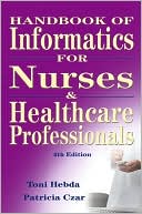 Toni Lee Hebda: Handbook of Informatics for Nurses & Health Care Professionals