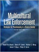 Book cover image of Multicultural Law Enforcement: Strategies for Peacekeeping in a Diverse Society by Robert M. Shusta