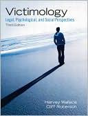 Book cover image of Victimology: Legal, Psychological, and Social Perspectives by Harvey Wallace